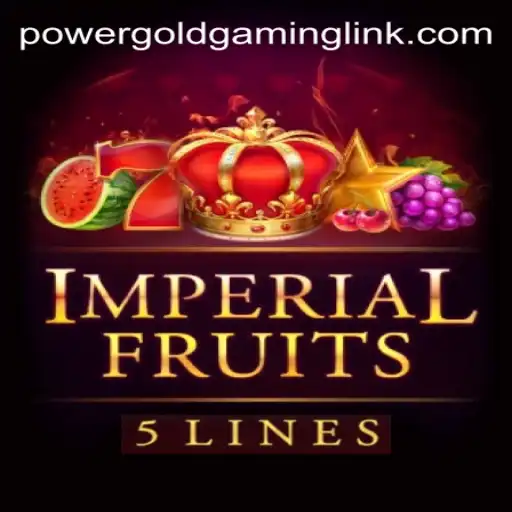 Discover the Thrilling World of ImperialFruits5 by POWERGOLD GAMING