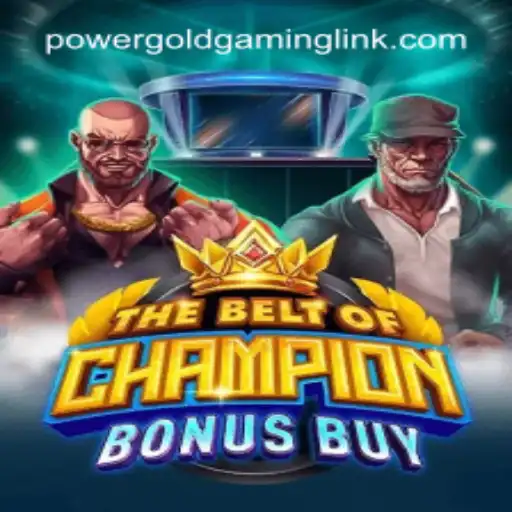 Unveiling TheBeltOfChampionBonusBuy: A New Era in Gaming by POWERGOLD GAMING